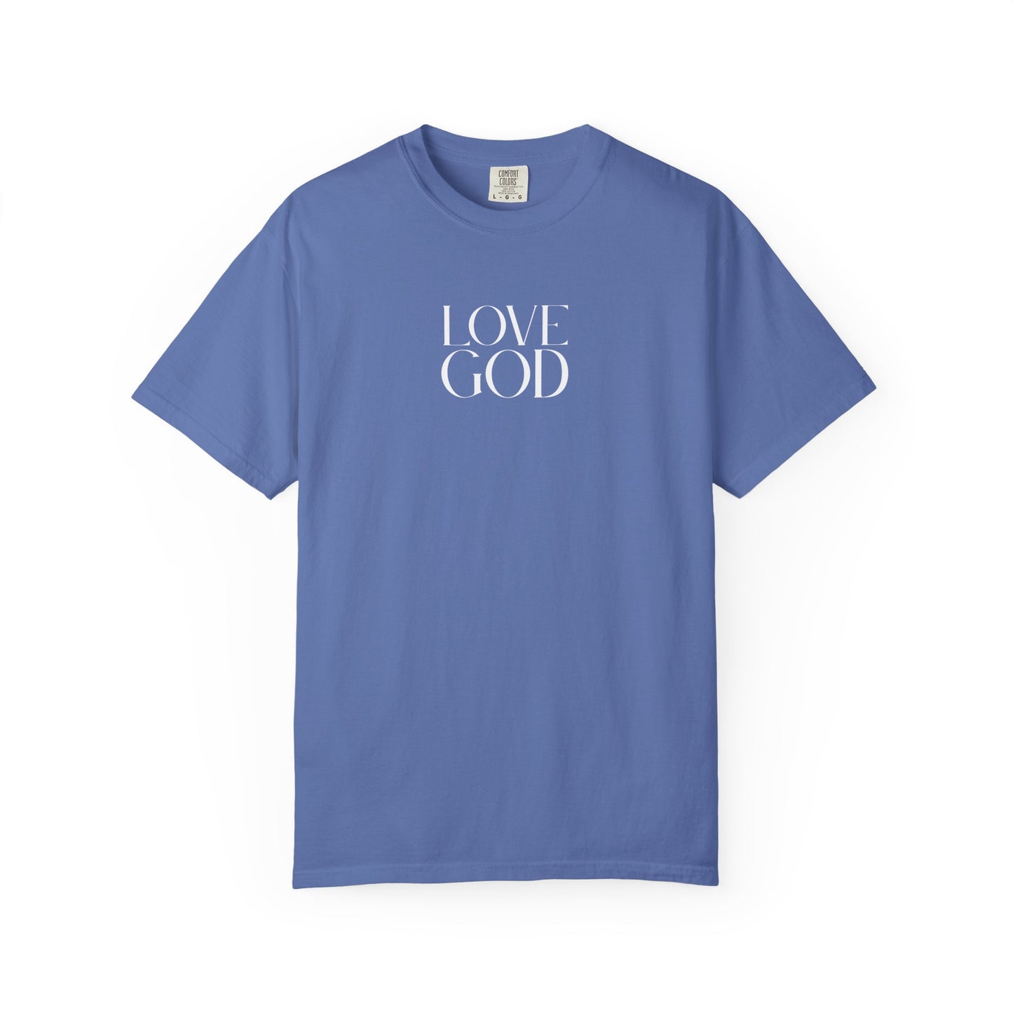 LOVE GOD CHRISTIAN TEE SHIRTS