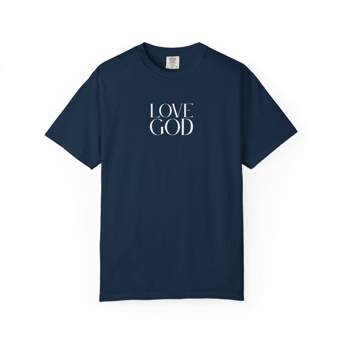 LOVE GOD CHRISTIAN TEE SHIRTS