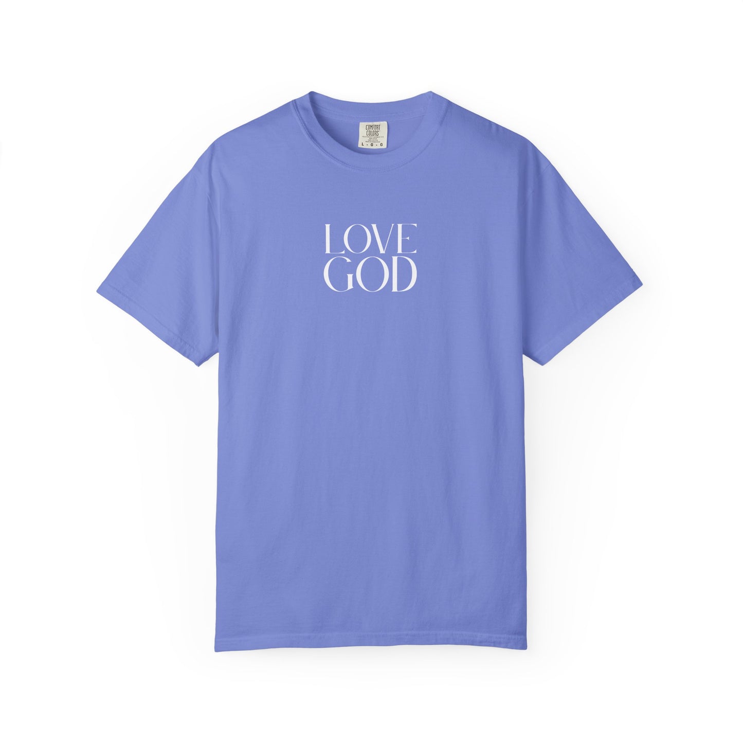 LOVE GOD CHRISTIAN TEE SHIRTS